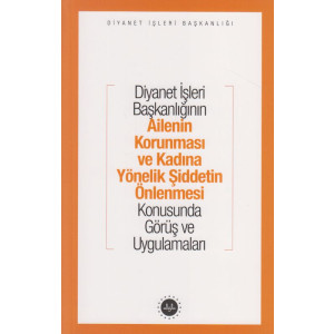 Ailenin Korunması Ve Kadına Yönelik Şiddetin Önlenmesi Konusunda Görüş Ve Uygulamaları