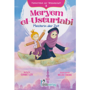 Meryem el-Usturlabi Meisterin der Zeit