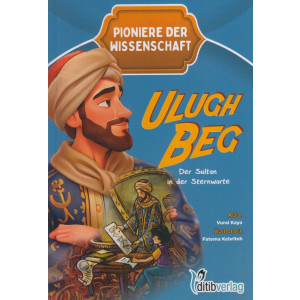 Ulugh Beg-Der Sultan in der Sternenwarte