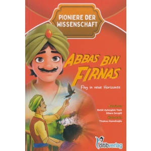 Abbas bin Firnas - Flug in neue Horizonte