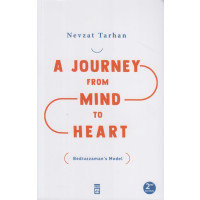 A Journey From Mind To Heart Bediuzzamans Model Akıldan Kalbe Yolculuk