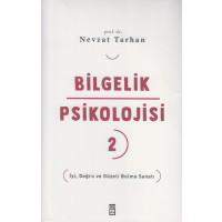 Bilgelik Psikolojisi 2 İyi Doğru ve Güzeli Bulma Sanatı