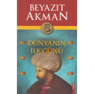 Dünyanın İlk Günü 1453