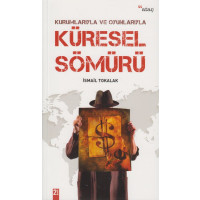 Küresel SömürülerKurumlariyla ve Oyunlariyla