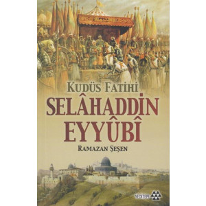 Kudüs Fatihi Selahaddin Eyyubi