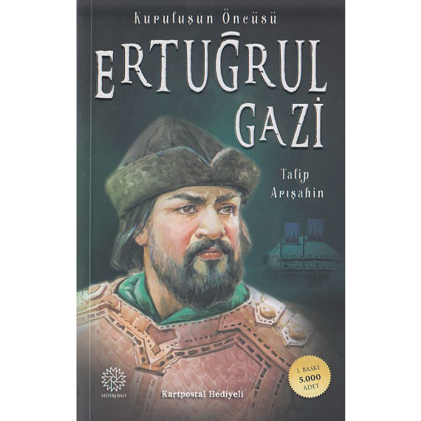 Kurulusun Öncüsü Ertugrul Gazi