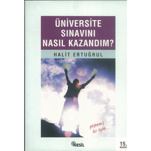 Üniversite Sinavini Nasil Kazandim?